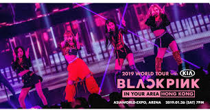 Blackpink 2019 World Tour In Your Area Hong Kong