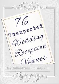76 Unique Non Traditional Wedding Venue Ideas In 2020 Unique Wedding Receptions Nontraditional Wedding Wedding Reception Venues