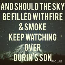 I See Fire Ed Sheeran And Should The Sky Be Filled With Fire Smoke Keep Watching Over Durin S Son The Hobbit Words Sing To Me