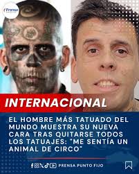🟥🟦 Todo llega a su fin y el del hombre más tatuado del mundo, cara  incluida, también. Porque se ha cansado. Y empezó esa especie de etapa de  regresión. Volver a su