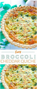 Broccoli Cheddar Quiche Breakfast Quiche Recipes Quiche Recipes Easy Quiche Recipes