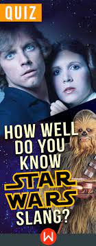 Quiz How Well Do You Know Star Wars Slang Star Wars Quizzes Star Wars Quiz Buzzfeed Star Wars Quiz