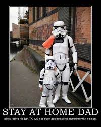Stormtrooper Is Now A Stay At Home Dad Ha Star Wars Characters Images Star Wars Humor Father And Son