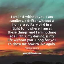 Live without, and your heart will. Life Without You Quotes With Images Idlehearts