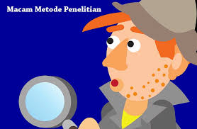 10 Macam Metode Penelitian Dan Penjelasannya Penelitianilmiah Com