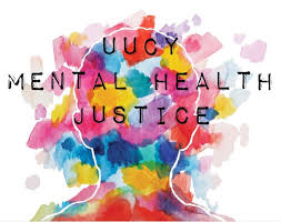Even before the pandemic, tce was working to achieve health. Mental Health Justice 2021 Unitarian Universalist Congregation Of York