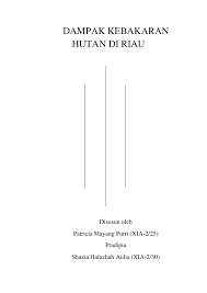 Hasil penelitian menunjukkan tingkat pengetahuan masyarakat. Doc Laporan Geografi Dampak Kebakaran Hutan Di Riau Shazia Hafazhah Academia Edu