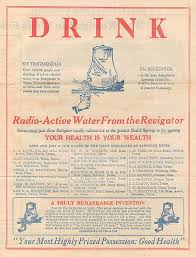 Radioactive Water From The Revigator Was Intended To Add Radioactivity Radon To Drinking Water The Revigat Old Advertisements Vintage Ads Funny Vintage Ads
