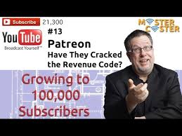 Patreon -Cracking the Revenue Code? - 100K Subscribers # 13 - YouTube