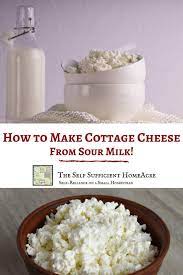 How To Make Cottage Cheese From Sour Milk - The Self Sufficient Homeacre