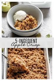 5 Ingredient Apple Crisp All You Need Is Five Ingredients For The Tastiest Easiest Apple Dessert Easy Apple Crisp Recipe Apple Desserts Easy Apple Crisp Easy