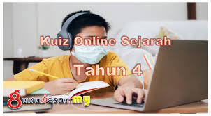 Sejarah tahun 4 unit 11 : Kuiz Online Sejarah Tahun 4 Gurubesar My