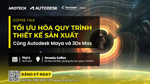 WORKSHOP: Tối ưu hóa quy trình thiết kế sản xuất cùng Autodesk Maya và 3ds  Max – [MỞ FORM ĐĂNG KÝ]