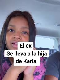 Karla se queda si si hija.. EL EX SE LA QUITÓ... #videoviral #VIDEO  #histiriasdetiktok #historiareal #siguenosparamasvideos cortesía Karla Pupe