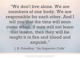 A Quote An Inspector Calls Quotes Favorite Book Quotes Inspector Calls