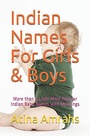 The united states of america is a nation known for hot dogs, baseball, reality television and apple pie. Indian Names For Girls Boys More Than 41 500 Most Popular Indian Baby Names With Meanings By Amrahs Atina Amazon Ae