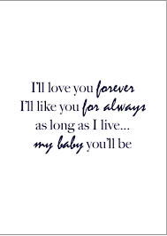 I Ll Love You Forever My Love Poems Quotes To Live By Favorite Words