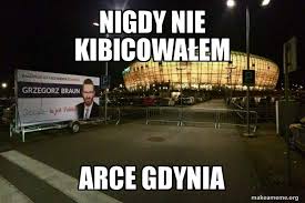 Młode miasto z piękną plażą w centrum oferujące liczne wydarzenia kulturalne i sportowe! Grzegorz Braun Nigdy Nie Kibicowalem Arce Gdynia Facebook