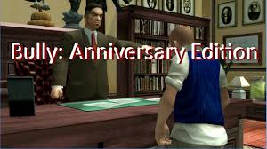 Bully Anniversary Edition Apk Android Free Download
