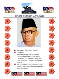 Datuk onn jaafar di lahirkan pada tahun 1895 di bukit gambir, jalan gertak oleh kerana sumbangan dan rapatnya hubungan datuk onn dengan sultan, kedudukan datuk onn sangat penting kepada sultan. Dato Onn Jaafar Keluar Umno
