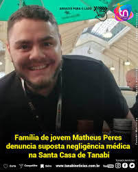 Família de jovem Matheus Peres denuncia suposta negligência médica na Santa  Casa de Tanabi Matheus, de 23 anos, teve diagnóstico de AVC hemorrágico.  Irmão e prima afirmam que houve falhas no atendimento