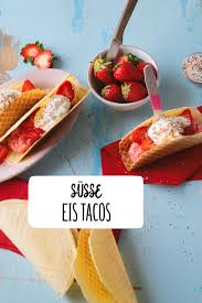Eis Tacos Mit Erdbeersauce Vanilleeis Und Sahne Rezept Rezept Erdbeersauce Vanilleeis Rezepte