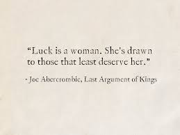 I don't think i commit a lot of. Joe Abercrombie Last Argument Of Kings The First Law Skulduggery Pleasant Beautiful Quotes The Magicians