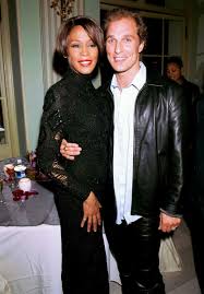 Whitney Houston Matthew Mcconaughey Whitney Houston Pictures Matthew Mcconaughey Whitney Houston