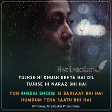 Bheegi Bheegi Lyrics In Hindi Neha Kakkar Tony Kakkar Song Lyric Quotes Lyrics New Romantic Songs Kumar sanu, alka yagnik and sadhana sargam have sung these songs while sameer has penned its lyrics. bheegi bheegi lyrics in hindi neha