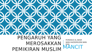 Soalan objektif setiap soalan di bawah diikuti oleh empat pilihan jawapan. Ppt Pengaruh Yang Merosakkan Pemikiran Muslim Ogie Ayub Academia Edu