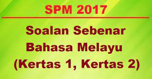 Matematik spm ulangan (jun) 2017 (kertas 1, kertas 2, jawapan k1, jawapan k2). Soalan Sebenar Bahasa Melayu Bm Spm 2017 November Kertas 1 Kertas 2 Bumi Gemilang