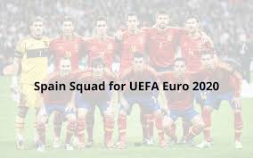 Football statistics of the country spain in the year 2021. Spain Squad Complete Line Up Uefa Euro 2020