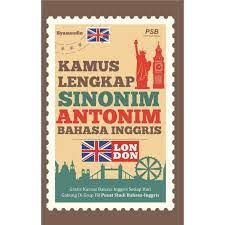 Dalam bahasa indonesia kita mengenal antonim dan sinonim begitu juga di bahasa inggris. Jual Kamus Lengkap Sinonim Dan Antonim Bahasa Inggris Kab Bantul Anak Hebat Indonesia Tokopedia