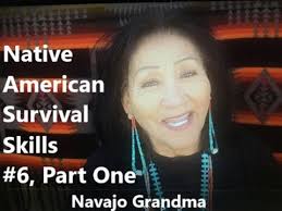 Navajo Grandma "Survival Skills #6 Part One"