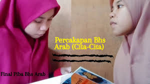 Anaktototy, k., & huwae, m. Contoh Percakapan Bahasa Arab 2 Orang Perempuan Tentang Cita Cita Youtube