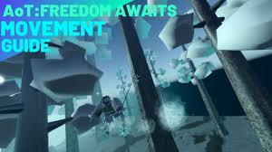 Freedom awaits with the following features Attack On Titan Freedom Awaits Movement Guide Roblox Youtube