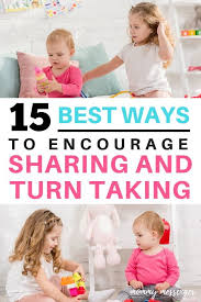 15 Best Ways To Encourage Your Kids To Share And Take Turns Kids Behavior Smart Parenting Teaching Toddlers