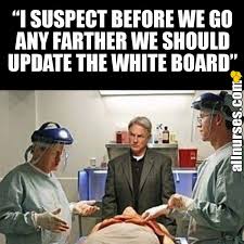 Before Corporate Will Let You Do Anything You Need To Update The Whiteboard Nurse Humor Medical Humor Nursing Fun