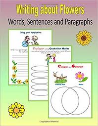 Writing About Flowers Words Sentences And Paragraphs C Mahoney 9781530818723 Amazon Com Books Sentences Words Writing