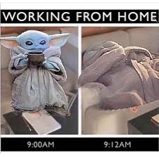 That includes the mandalorian, the internet and our lives. Baby Yoda Working From Home Yoda Funny Yoda Meme Yoda