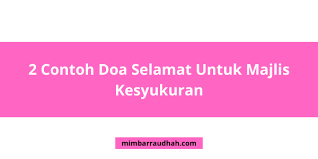 Dengan penuh rasa syukur dan gembira.puan setiausaha perwakilan telah selamat melahirkan bayi lelaki pada jumaat, 4 november 2016. 2 Contoh Doa Selamat Untuk Majlis Kesyukuran Mimbar Raudhah