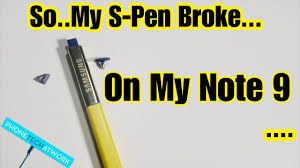 So My Galaxy Note 9 S Pen Broke Today Video Proof Youtube