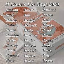 H Names For Boys 2020 Boy Names Names Pretty Names