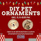 DIY Pet Ornaments event in Minot, ND