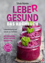 Der begriff lebensmittel (früher im süddeutschen auch: Leber Gesund Das Kochbuch Konigsfurt Urania