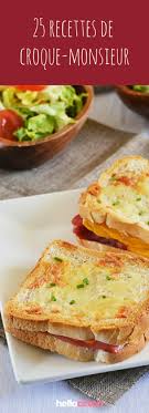 25 Recettes De Croque Monsieur Et Croque Madame Faciles Et Rapides A Faire Parfaites Pour Les Soirs De Fl Recette Croque Monsieur Recettes De Cuisine Recette