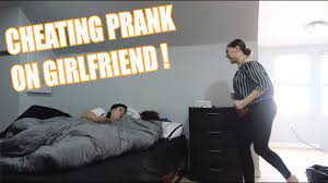 Cheating Prank On Girlfriend Youtube