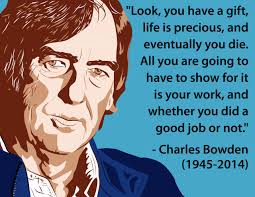 Remembering Charles Bowden