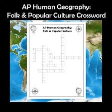 Check spelling or type a new query. Ap Human Geography Folk Popular Culture Vocabulary Crossword Tpt