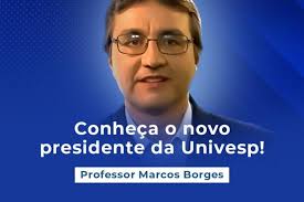 Prof. Dr. Marcos Augusto Francisco Borges, docente da FT, é o novo  Presidente da UNIVESP